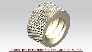 Creating Realistic Knurling on the Cylindrical Surface Siemens NX [upl. by Normand]