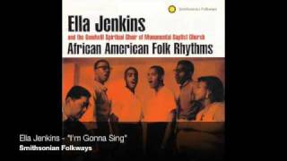 Ella Jenkins  quotIm Gonna Singquot Official Audio [upl. by Graniela]