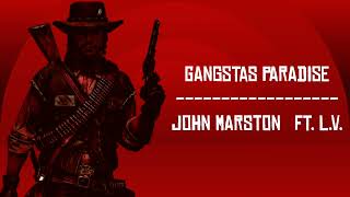 Gangstas Paradise  John Marston FT LV [upl. by Alma622]