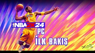 NBA 2K24 BAKALIM BU SENE NASIL  PC CURRENT GEN [upl. by Nosahc7]