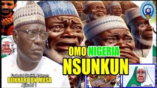 OMO NIGERIA NSUNKUN TALASE  SHEIKH BUHARI OMO MUSA AJIKOBI 1 [upl. by Asik297]