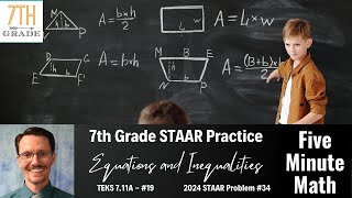 7th Grade STAAR Practice Equations and Inequalities 711A  19 [upl. by Eltsyek]