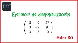 Diagonalización de una matriz 3x3 y potencia késima Universidad [upl. by Duax]