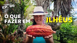 Um mergulho cultural e gastronômico T2 EP 86 ILHÉUS  Bahia [upl. by Trembly]