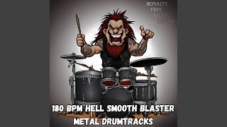 180 Bpm Hell Smooth Blaster Metal Drumtracks One [upl. by Akinar]