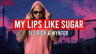 Flo Rida ft Wynter  My Lips like Sugar [upl. by Ayik759]