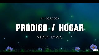 PRODIGO  HOGAR  UN CORAZÓN VIDEO LYRIC [upl. by Niamrahc123]