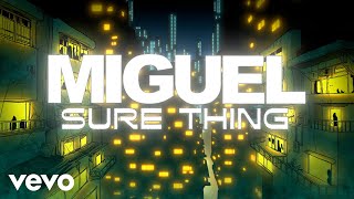 Miguel  Sure Thing Official Lyric Video [upl. by Amand]