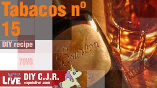 TABACCO Nº 15 DIY EJuice Recipe [upl. by Leatrice837]