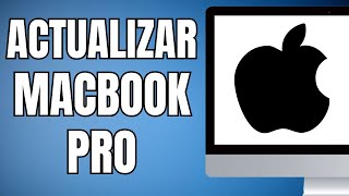 Cómo Actualizar Mi Macbook Pro [upl. by Aynotak485]