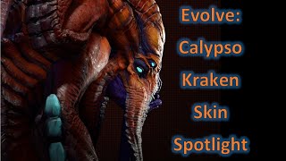 Evolve Calypso Kraken Skin Spotlight [upl. by Chelton]