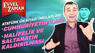 Siyasi Alanda Yapılan İnkılaplar Cumhuriyetin İlanı Saltanatın Kaldırılması  Ömer F Yozkatlı 20 [upl. by Elkraps]