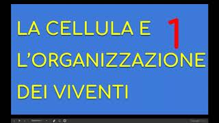 Scienze1 la cellula e lorganizzazione dei viventi parte 1 [upl. by Jopa107]