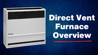 William Furnace Company Direct Vent Furnace Overview  Made in the USA [upl. by Eiliab]