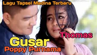 Lagu Tapsel Terbaru Gusar Voc Poppy Purnama Ft Thomas [upl. by Nimsaj]