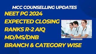 NEET PG 2024  EXPECTED CLOSING RANKS 2024 R2 MDMSDNB AIQneetpg2024latestupdates [upl. by Maggee851]