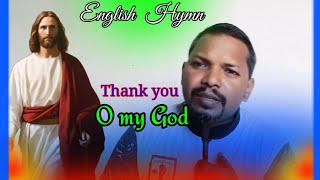 Thank you o my God।।English hymn ।। Meditation song [upl. by Thora]