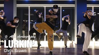 Lurkin  Chris Brown  Alex Choreography  Urban Play Dance Academy [upl. by Ling]