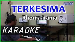 TERKESIMA  Rhoma irama KARAOKE DANGDUT  COVER Pa800 [upl. by Neoma397]