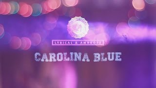 Lyrical amp Ambrose  Carolina Blue Prod Bodywork Official Video [upl. by Gnivre]