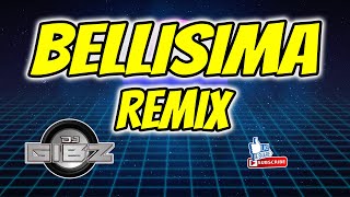 BELLISSIMA REMIX  DJ Gibz  DISCO REMIX 2023 [upl. by Annorah]