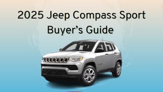 2025 Jeep Compass Sport Buyers Guide [upl. by Ycrem67]