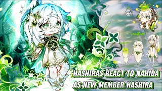 Hashiras react to Nahida as New Hashira ‖ Genshin impact x Demon Slayer reaction vid‖ [upl. by Notserp]