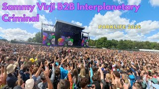 Parklife 2024  Sammy Virji B2B Interplanetary Criminal [upl. by Akinhoj]