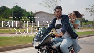 FAITHFULLY YOURS 2024 HD  WEDDING SHORTFILM  NOBLEMEN STUDIO  STUDIO 26 [upl. by Tj679]