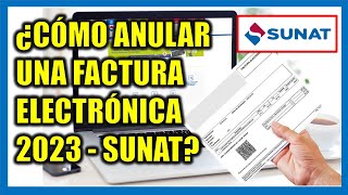 ¿CÓMO ANULAR UNA FACTURA ELECTRÓNICA SUNAT [upl. by Marylinda]