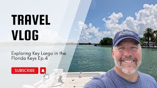 Exploring Key Largo in the Florida Keys Ep 4 [upl. by Yatnahc755]