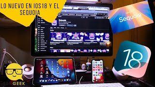 Las nuevas funciones del iOS 18 y del Mac os Sequoia en iPad iPhone y macbook pro [upl. by Annayat236]