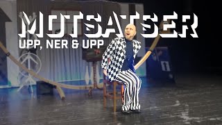 MOTSATSER  Upp Ner amp Upp [upl. by Reisfield]