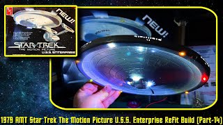 1979 AMT Star Trek The Motion Picture USS Enterprise NCC1701 Refit Build Part  14 [upl. by Ennairrek429]