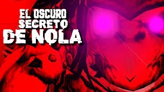 EL OSCURO SECRETO DE NOLA [upl. by Yttocs]