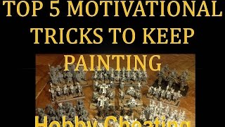 Hobby Cheating 52  Top 5 Motivational Tricks to Keep Painting [upl. by Eimam]