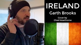 Ireland  Garth Brooks [upl. by Jarek]