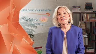 Developing Your Intuition  Dr Christiane Northrup [upl. by Aytida]