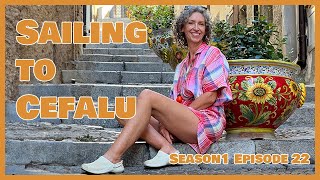 Sailing to Cefalu – Sailing Helios S01E22 cefalu anchoring sicily [upl. by Polloch]