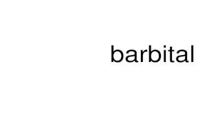 How to pronounce barbital [upl. by Hausner]