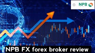 NPB FX Forex Broker review  Best Forex Broker 2024 [upl. by Phene]