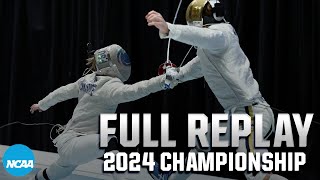 2024 NCAA mens and womens fencing championship  FULL REPLAY [upl. by Ecnerrot]