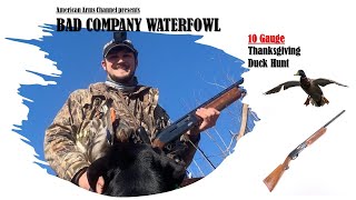 10 Gauge Thanksgiving Duck Hunt  Bad Company Waterfowl 2021 [upl. by Tongue]