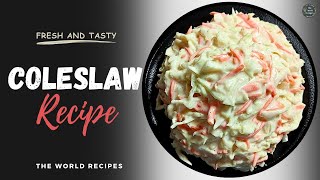 Delicious Homemade Coleslaw Recipe Easy and Creamy KFC style ColeslawThe world recipes [upl. by Soloma]