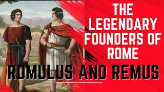 Romulus and Remus The Legendary Founders of Rome Unveiled [upl. by Petronia]