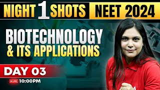 Biotechnology and its Applications Class 12 One Shot  NEET 2024  Garima Goel [upl. by Fabozzi]