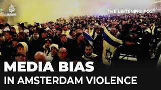 Western media’s embarrassing failings covering the violence in Amsterdam  The Listening Post [upl. by Buckels]