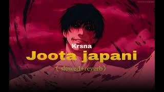 Joota japani  Krna  slowed  reveb [upl. by Minna]