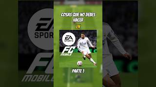 cosas que no debes hacer en Fc mobile parte 1 fcmobile eafcmobile videojuegos [upl. by Nauqes]