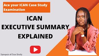 ICAN Executive Summary Explained Internal and External Reports [upl. by Analra]